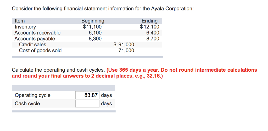 Operating cycle is correct, just need the cash cycle. Please and thank