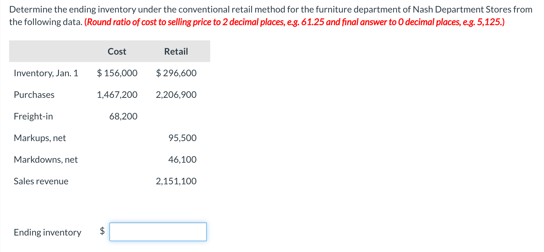  Determine the ending inventory under the conventional retail method for the