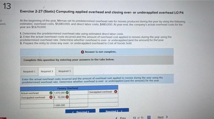 help 13 Exercise 2-27 (Static) Computing applied overhead and closing over- or