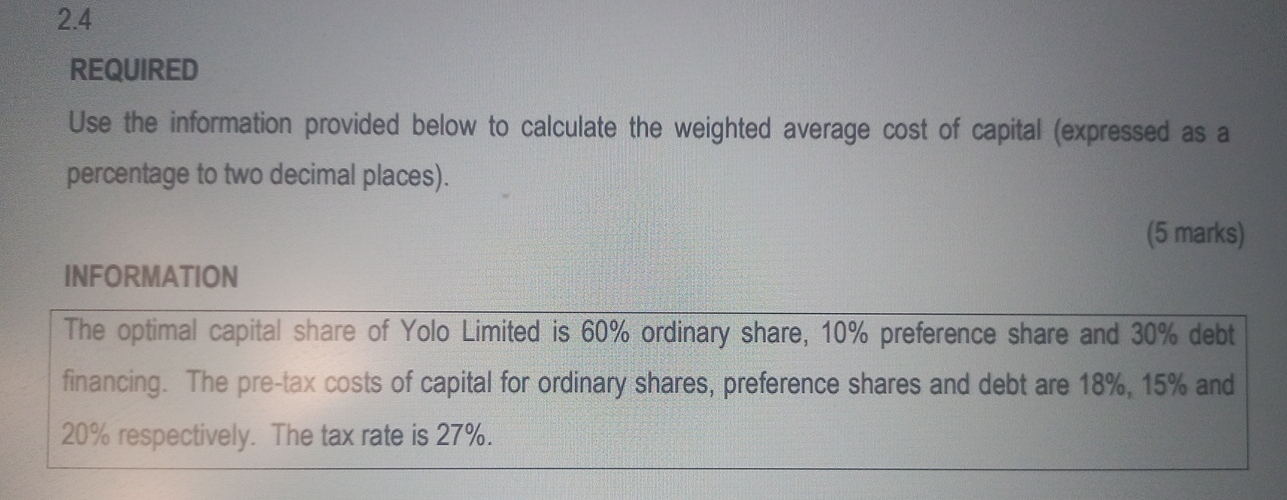 2.4 REQUIRED Use the information provided below to calculate the weighted