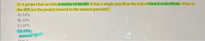 i need the step for solving the qustion 3) A project has