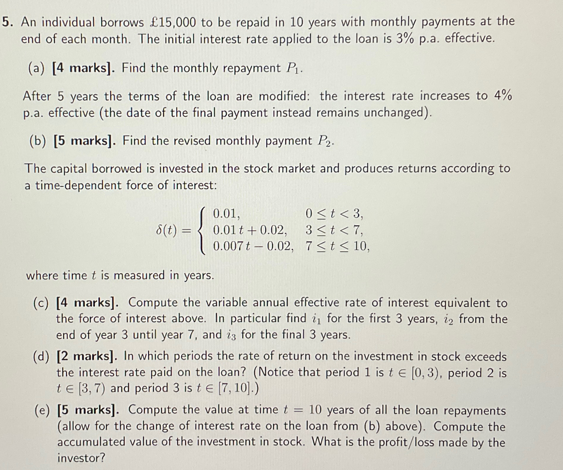  An individual borrows 15,000 to be repaid in 10 years with