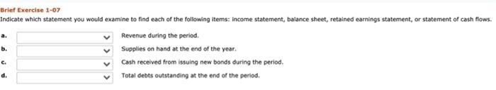  Brief Exercise 1-07 Indicate which statement you would examine to find