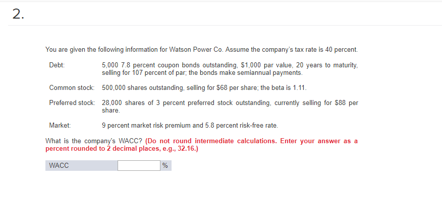 Please show all work. I need to see the formulas in order