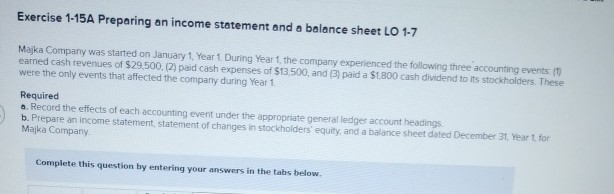  Exercise 1-15A Preparing an income statement and a balance sheet LO
