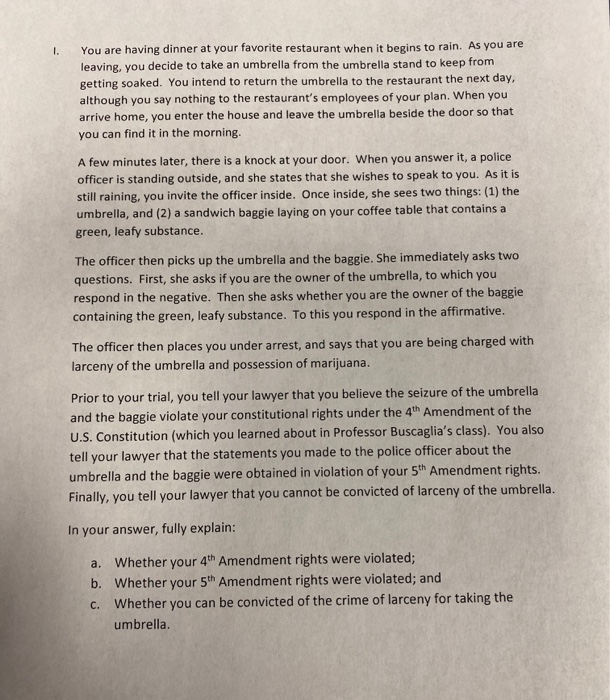  You are having dinner at your favorite restaurant when it begins