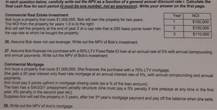  In each question below, carefully write out the NPV as a