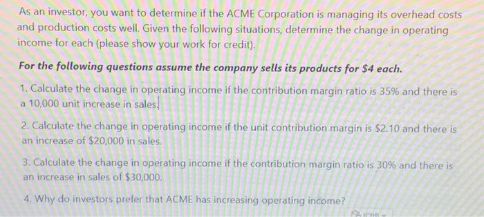 managerial accounting. please show all work for each step. As an investor,