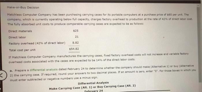  Make-or-Buy Decision Matchless Computer Company has been purchasing carrying cases for