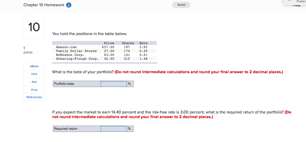 Portfolio Beta and required return? Please Protect Chapter 10 Homework G