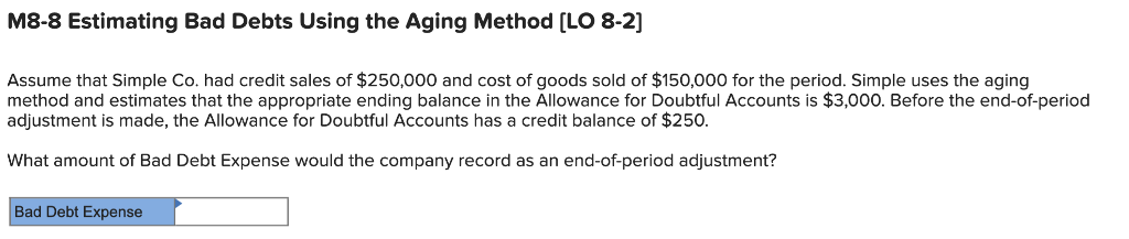  M8-8 Estimating Bad Debts Using the Aging Method [LO 8-2] Assume
