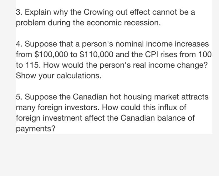 Macroeconomics question 3. Explain why the Crowing out effect cannot be a
