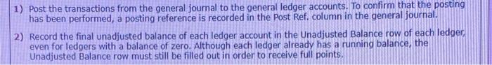  1) Post the transactions from the general journal to the general