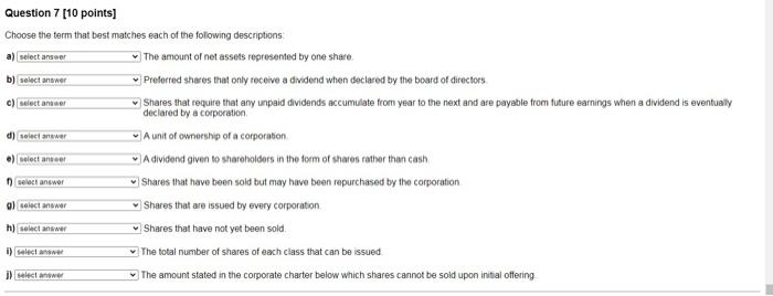 please quickly d) select answer Question 7 [10 points] Choose the term