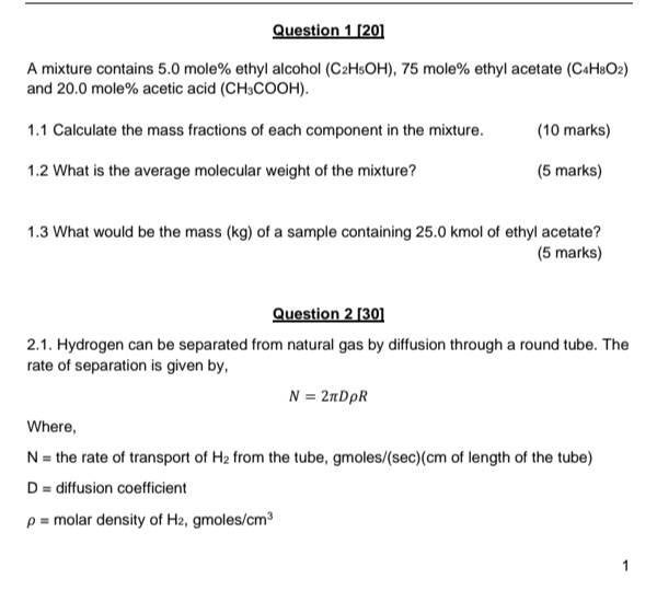  Question 1[20] A mixture contains 5.0 mole% ethyl alcohol (C2H5OH),75 mole%