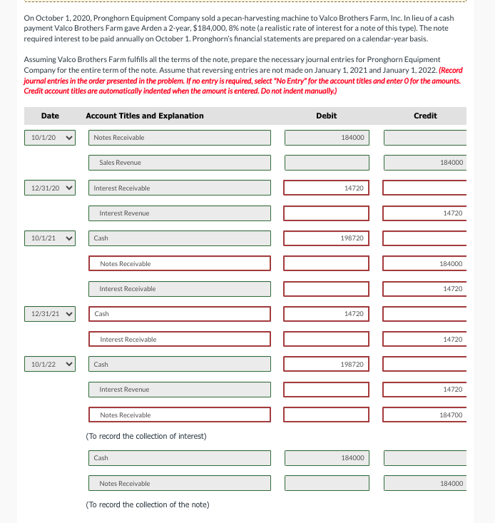  On October 1,2020, Pronghorn Equipment Company sold a pecan-harvesting machine to