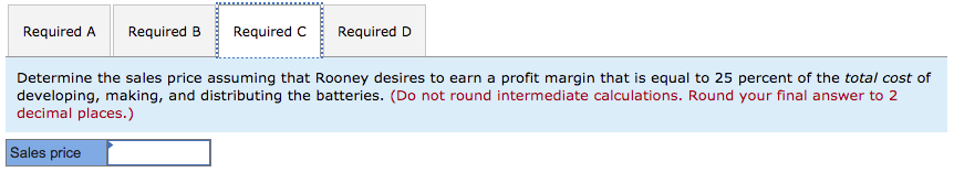 and development (R&D) costs to create a long-life battery to use in