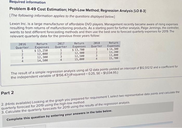  Problem 8-49 Cost Estimation; High-Low Method; Regression Analysis [LO 8-3] [The