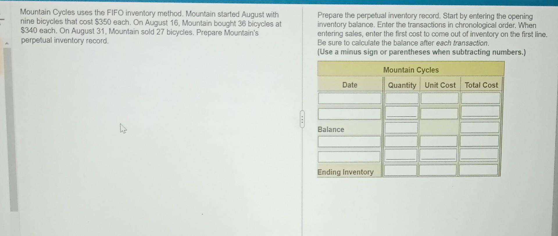  Mountain Cycles uses the FIFO inventory method. Mountain started August with