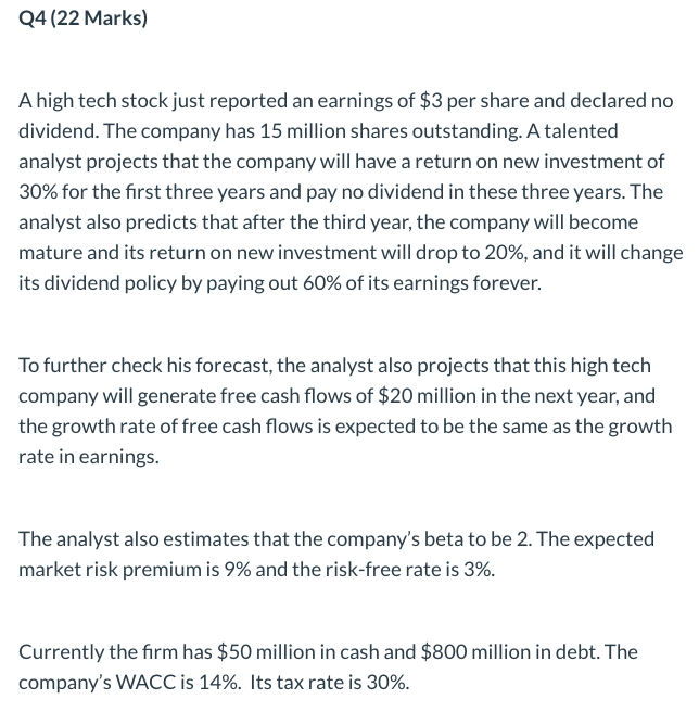  Q4 (22 Marks) A high tech stock just reported an earnings