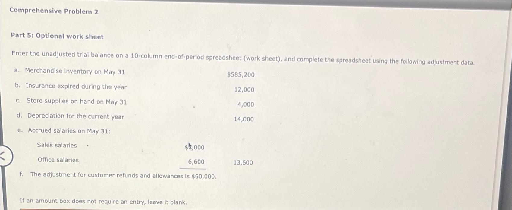  Comprehensive Problem 2 Part 5: Optional work sheet Enter the unadjusted