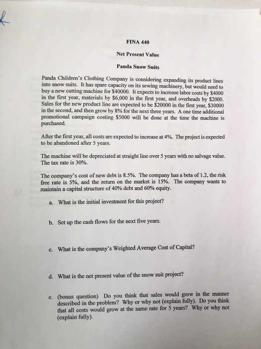  Net Present Value/Cash Flow Estimation word problem. Information is given below.