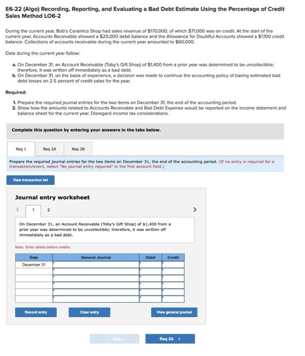 E6-22 (Algo) Recording, Reporting, and Evaluating a Bad Debt Estimate Using