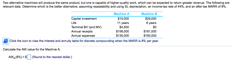  Calculate for A and B please at 8% Two alternative machines