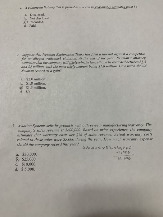  A contingent liability that is probable and can be reasonably estimated