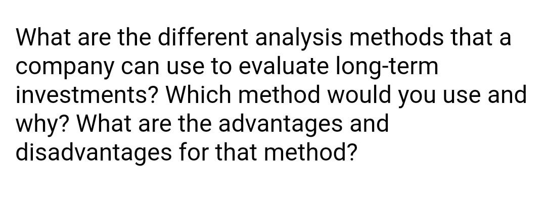  What are the different analysis methods that a company can use