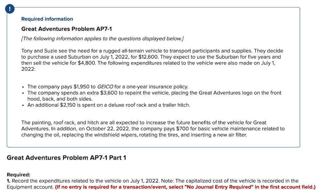 Please show clear work Required information Great Adventures Problem AP7-1 (The following