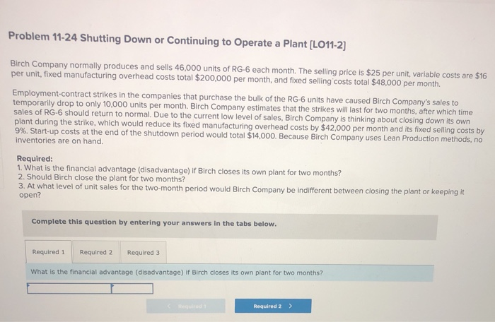  Problem 11-24 Shutting Down or Continuing to Operate a Plant [LO11-2]