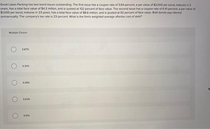  Great Lakes Packing has two bond issues outstanding. The first issue