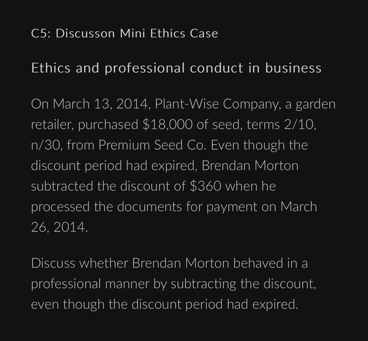  C5: Discusson Mini Ethics Case Ethics and professional conduct in business