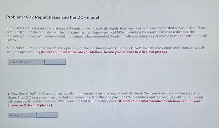  Problem 16-17 Repurchases and the DCF model Surf \& Turf Hotels