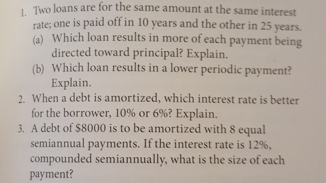  1Two loans are for the same amount at the same interest