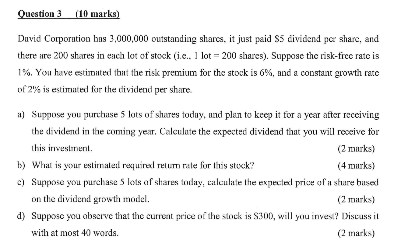  Question 3,(10 marks) David Corporation has 3,000,000 outstanding shares, it just