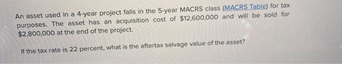  please help! An asset used in a 4-year project falls in