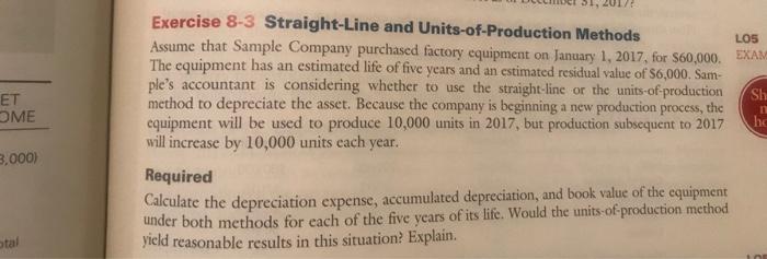  LOS ET ME he Exercise 8-3 Straight-Line and Units-of-Production Methods Assume