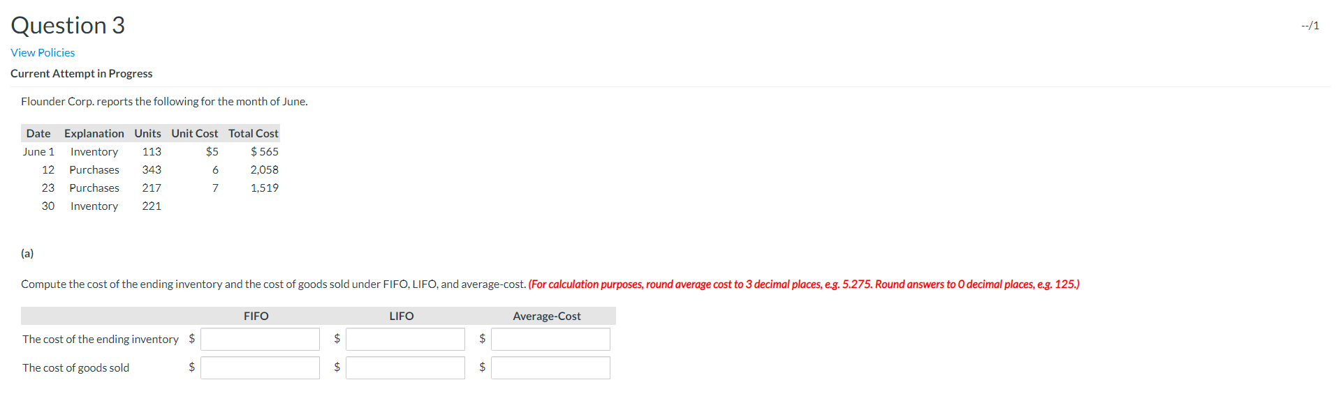 Question 3 --/1 View Policies Current Attempt in Progress Flounder Corp.reports