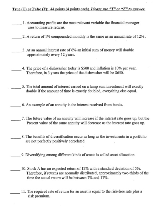  True (T) or False (F): 44 points (4 points each). Please