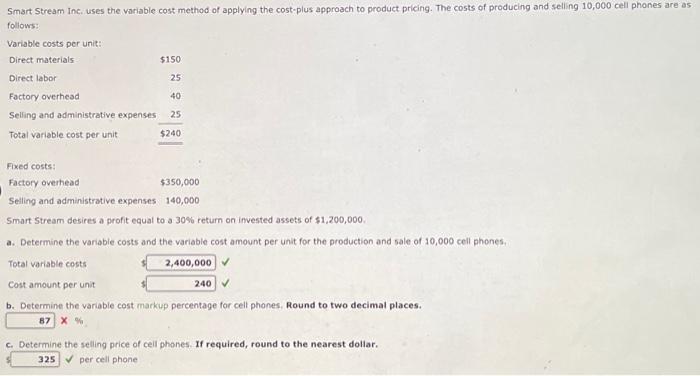  Smart Stream Inc. uses the variable cost method of applying the