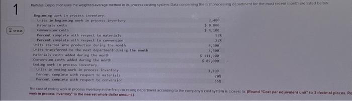  8 1 01:13:25 Kurtulus Corporation uses the weighted-average method in its