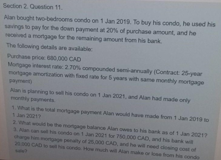  Section 2. Question 11. Alan bought two-bedrooms condo on 1 Jan