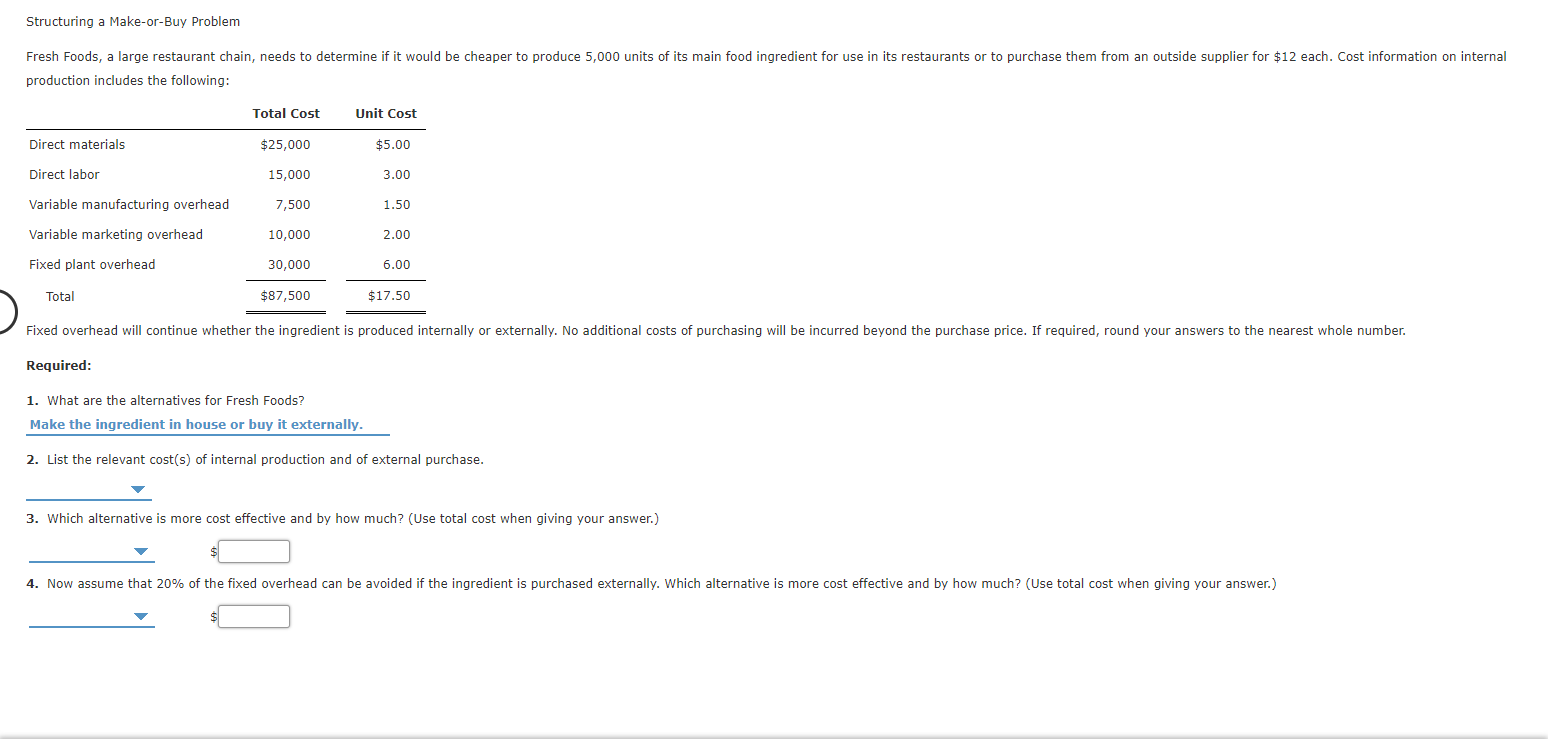  Structuring a Make-or-Buy Problem Fresh Foods, a large restaurant chain, needs
