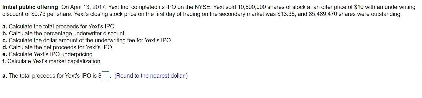 Initial public offering On April 13, 2017, Yext Inc. completed its