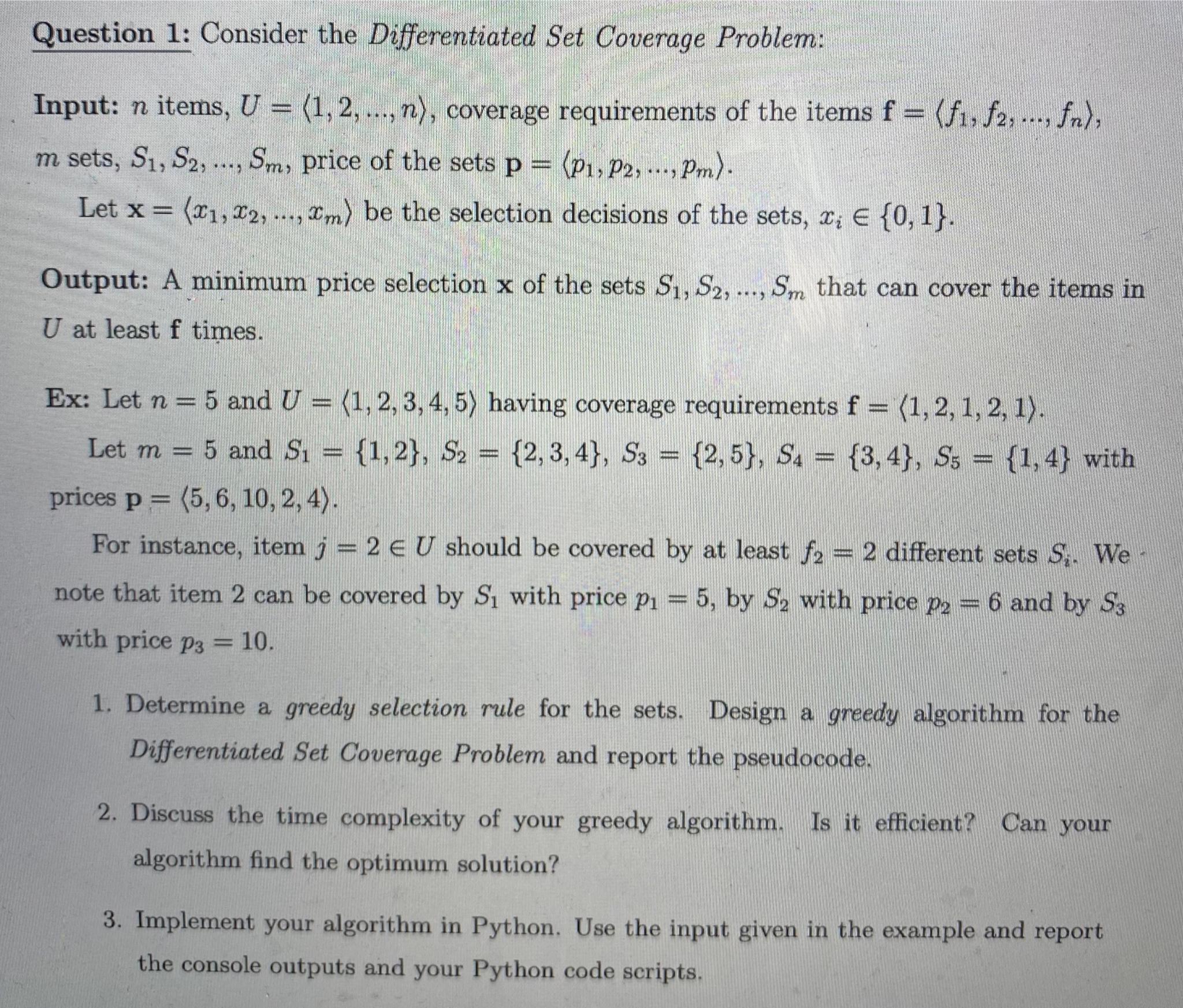 Question 1: Consider the Differentiated Set Coverage Problem: Input: n items,