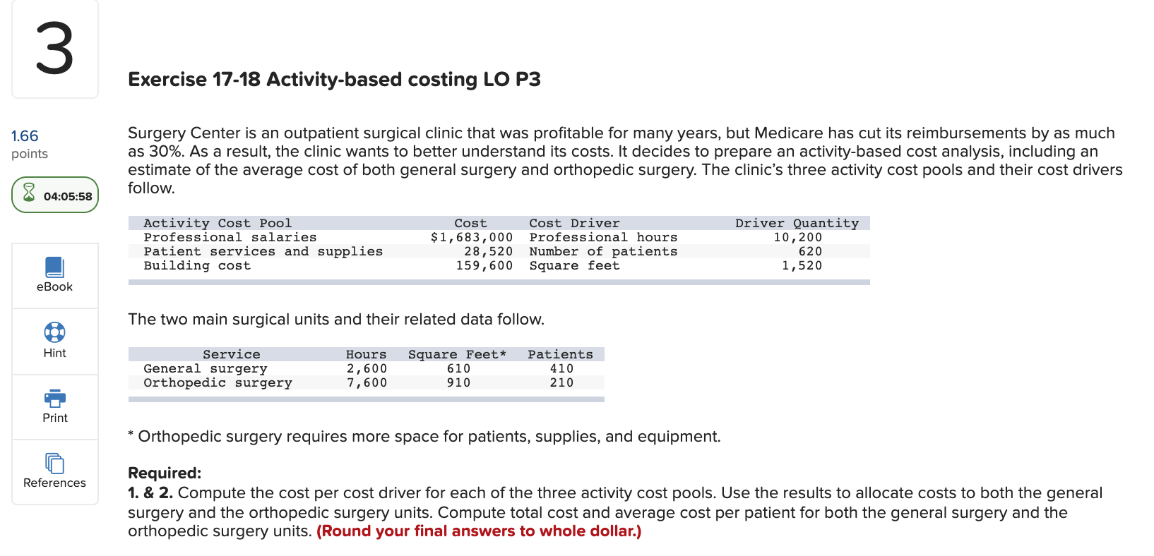 3 Exercise 17-18 Activity-based costing LO P3 1.66 points Surgery Center