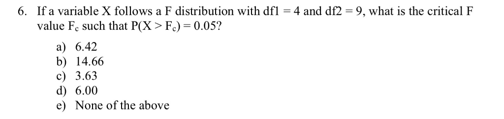 If a variable X follows a F distribution with df1 =