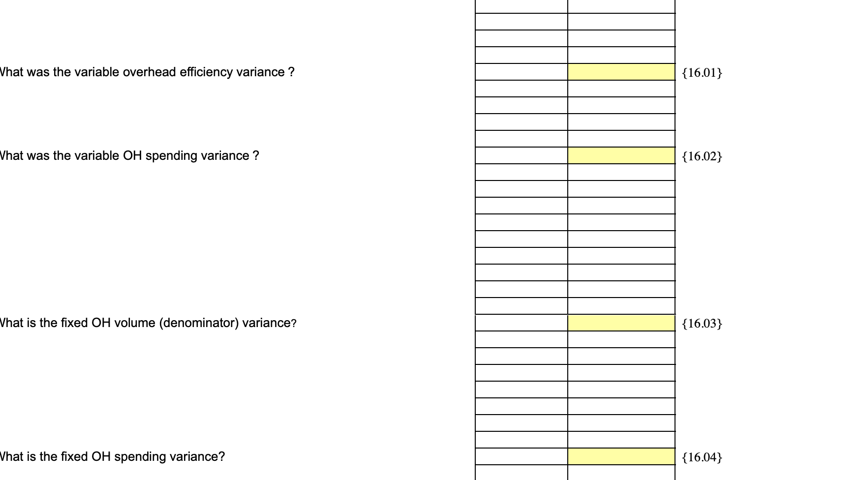  Vhat was the variable overhead efficiency variance ? {16.01} Vhat was